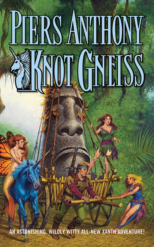 Knot Gneiss : An Astonishing, Wildly Witty Xanth Adventure by Piers Anthony
