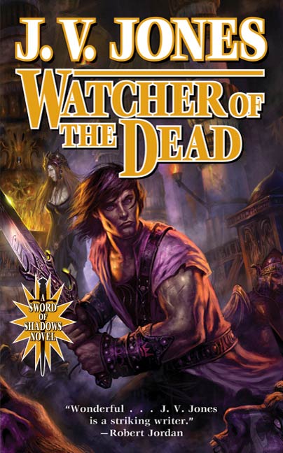 Watcher of the Dead : Book Four of Sword of Shadows by J. V. Jones