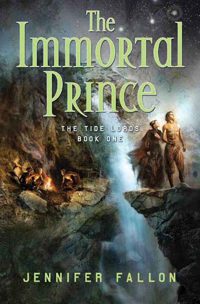 The Immortal Prince : The Tide Lords, Book One by Jennifer Fallon