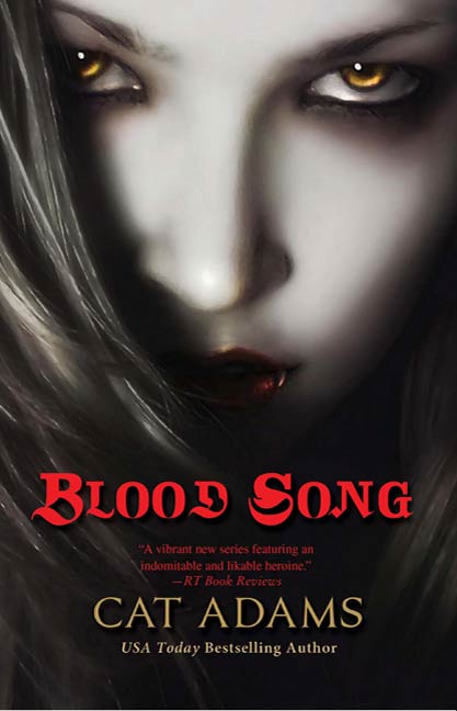 Blood Song : Book 1 of the Blood Singer Novels by Cat Adams