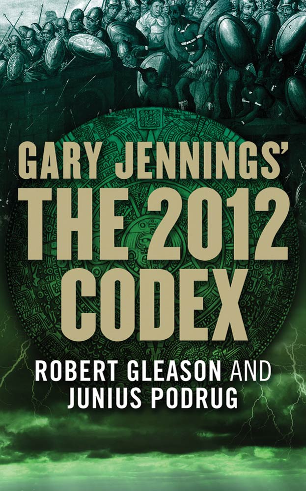 The 2012 Codex by Gary Jennings, Robert Gleason, Junius Podrug