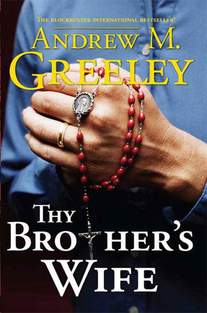Thy Brother's Wife by Andrew M. Greeley
