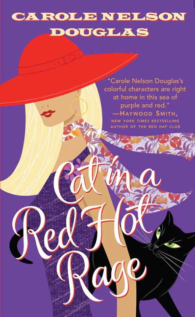 Cat in a Red Hot Rage : A Midnight Louie Mystery by Carole Nelson Douglas