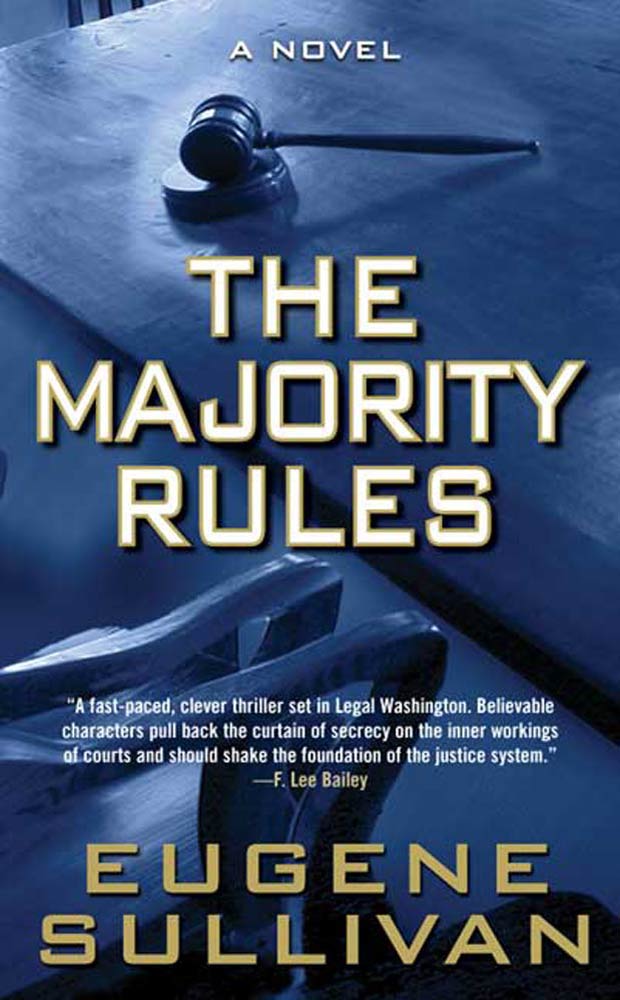 The Majority Rules : A Novel by Eugene Sullivan