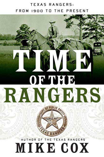 Time of the Rangers : Texas Rangers: From 1900 to the Present by Mike Cox