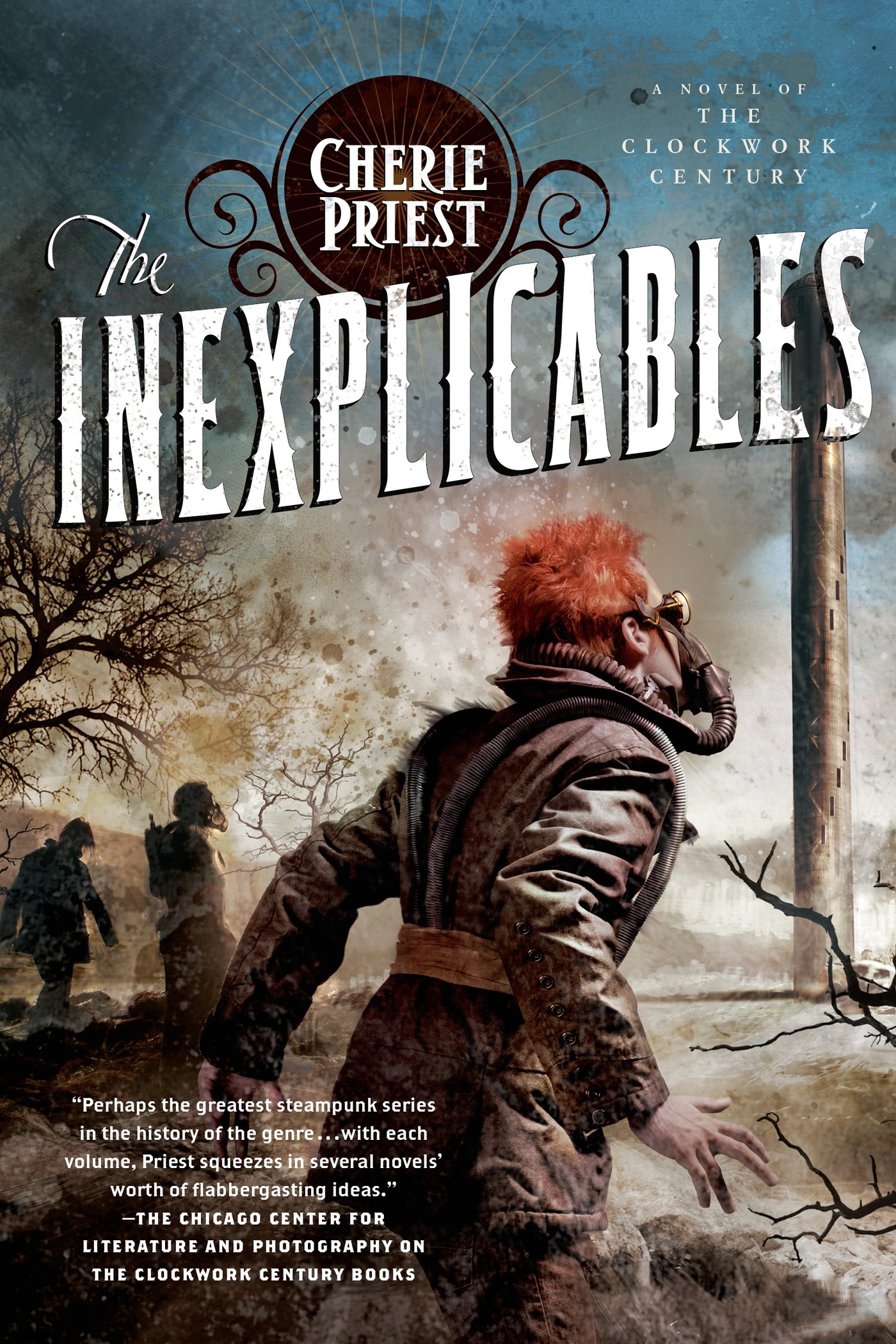 The Inexplicables : A Novel of the Clockwork Century by Cherie Priest