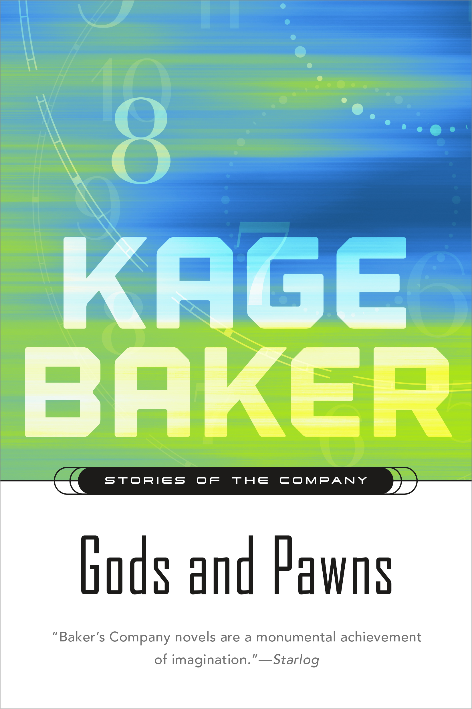 Gods and Pawns : Stories of the Company by Kage Baker