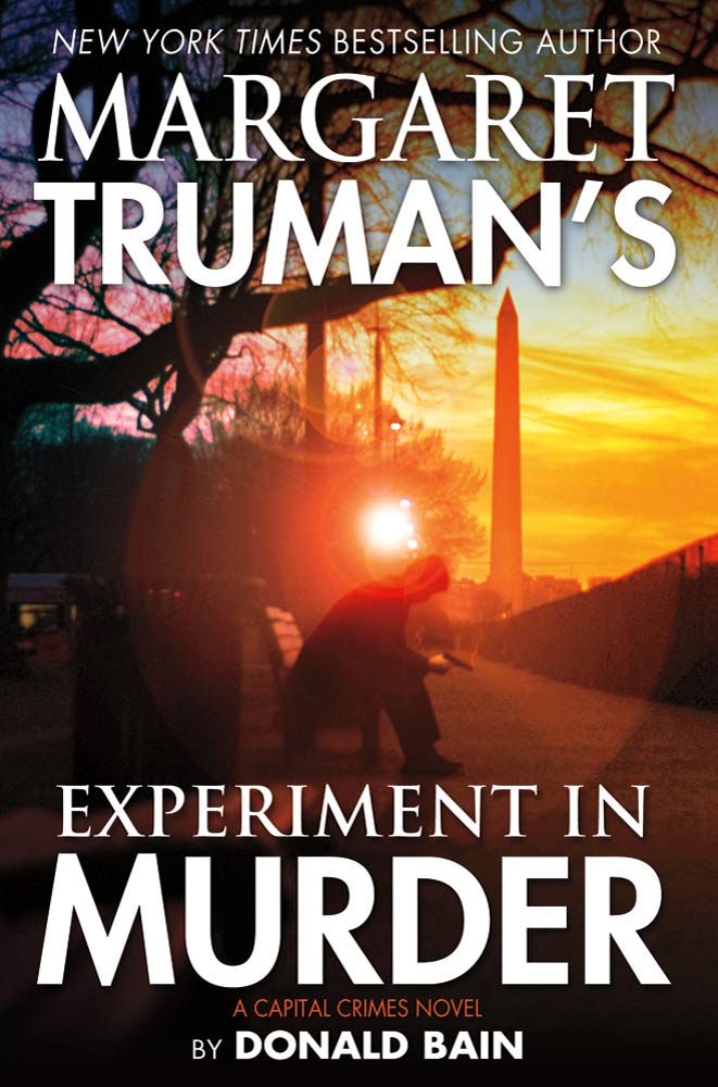 Margaret Truman's Experiment in Murder : A Capital Crimes Novel by Margaret Truman, Donald Bain