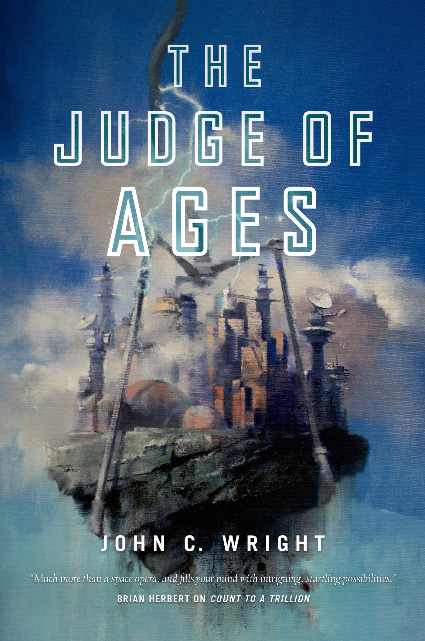 The Judge of Ages : Book Three of the Eschaton Sequence by John C. Wright