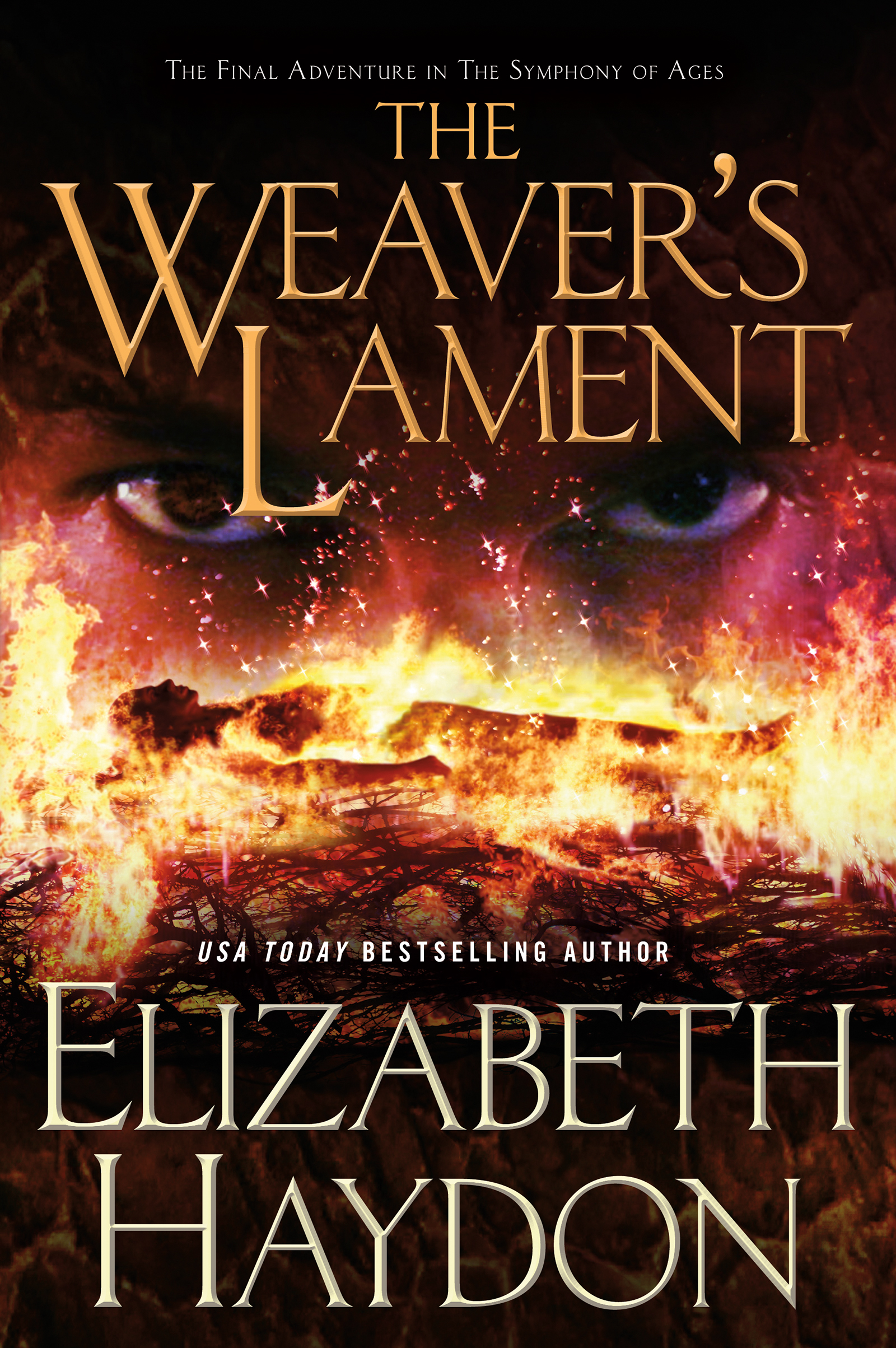 The Weaver's Lament : The Final Adventure in The Symphony of Ages by Elizabeth Haydon