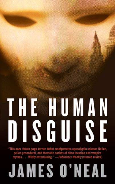 The Human Disguise by James O'Neal