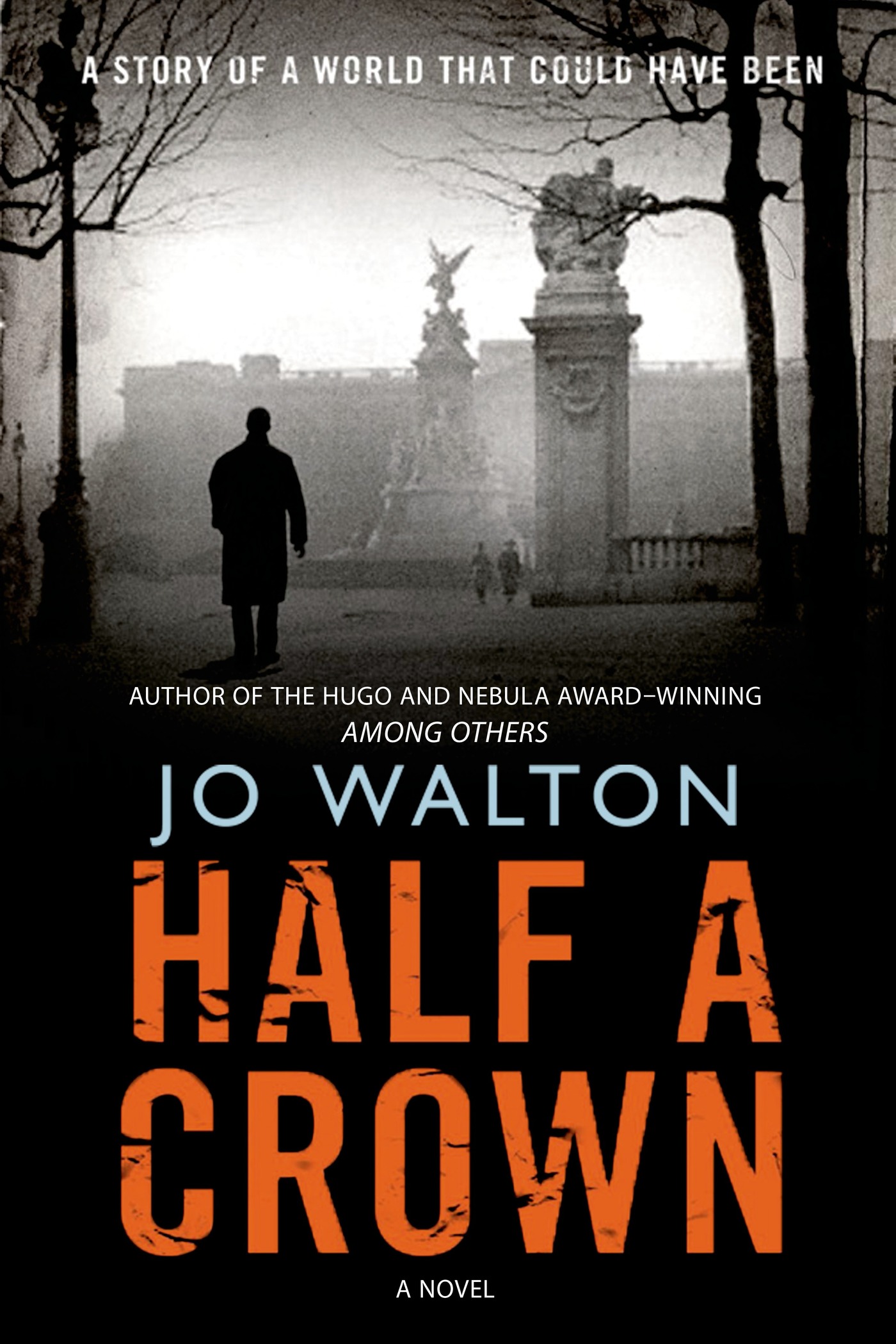Half a Crown : A Story of a World that Could Have Been by Jo Walton