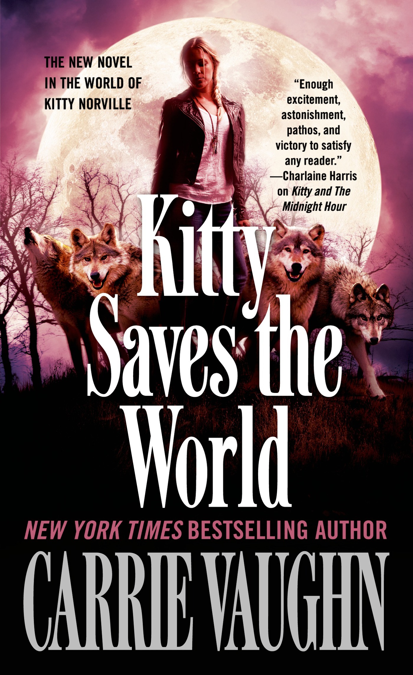 Kitty Saves the World : A Kitty Norville Novel by Carrie Vaughn
