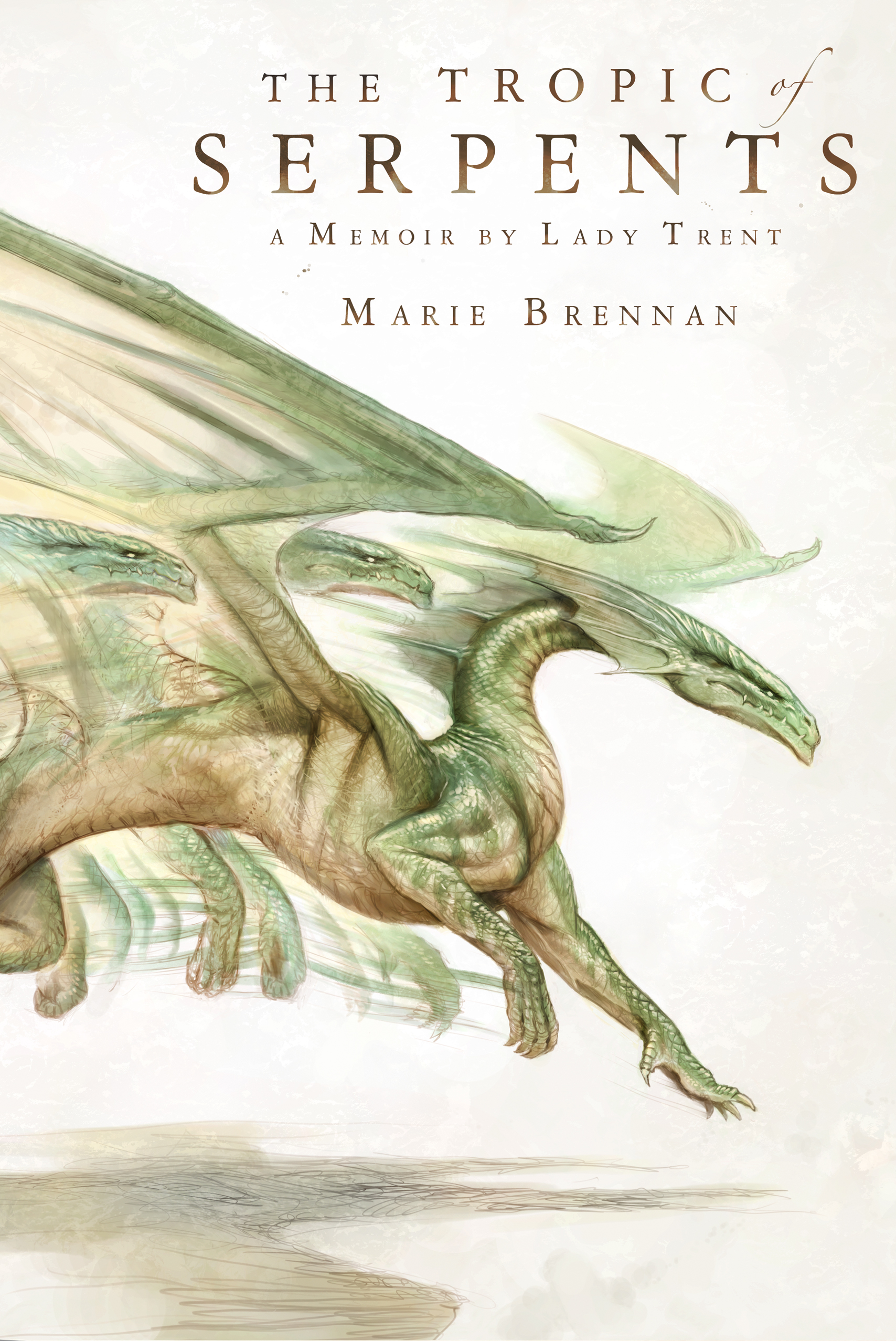 The Tropic of Serpents : A Memoir by Lady Trent by Marie Brennan