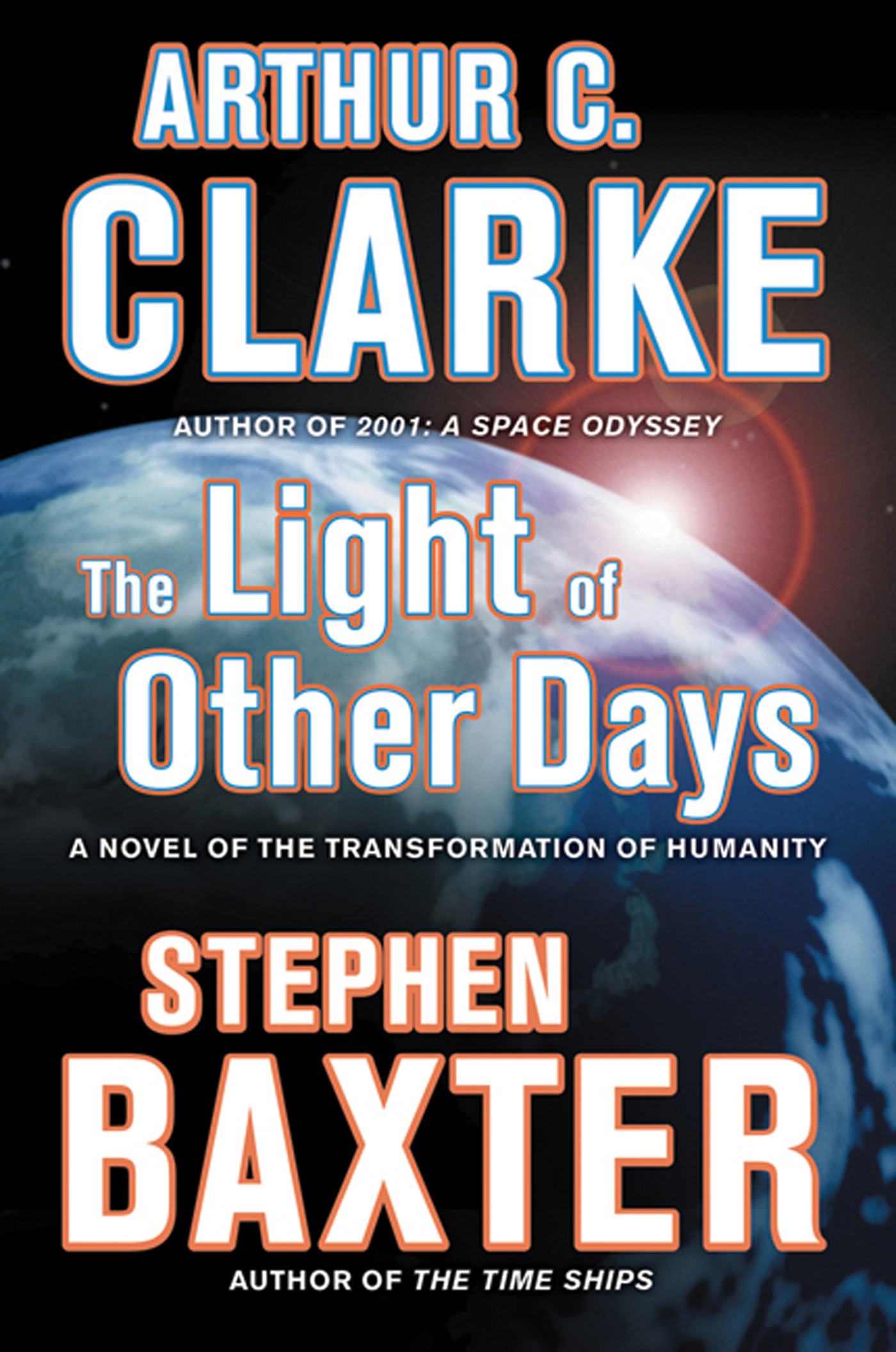 The Light of Other Days : A Novel of the Transformation of Humanity by Arthur C. Clarke, Stephen Baxter