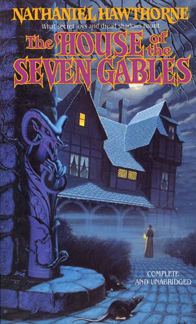 The House of the Seven Gables by Nathaniel Hawthorne
