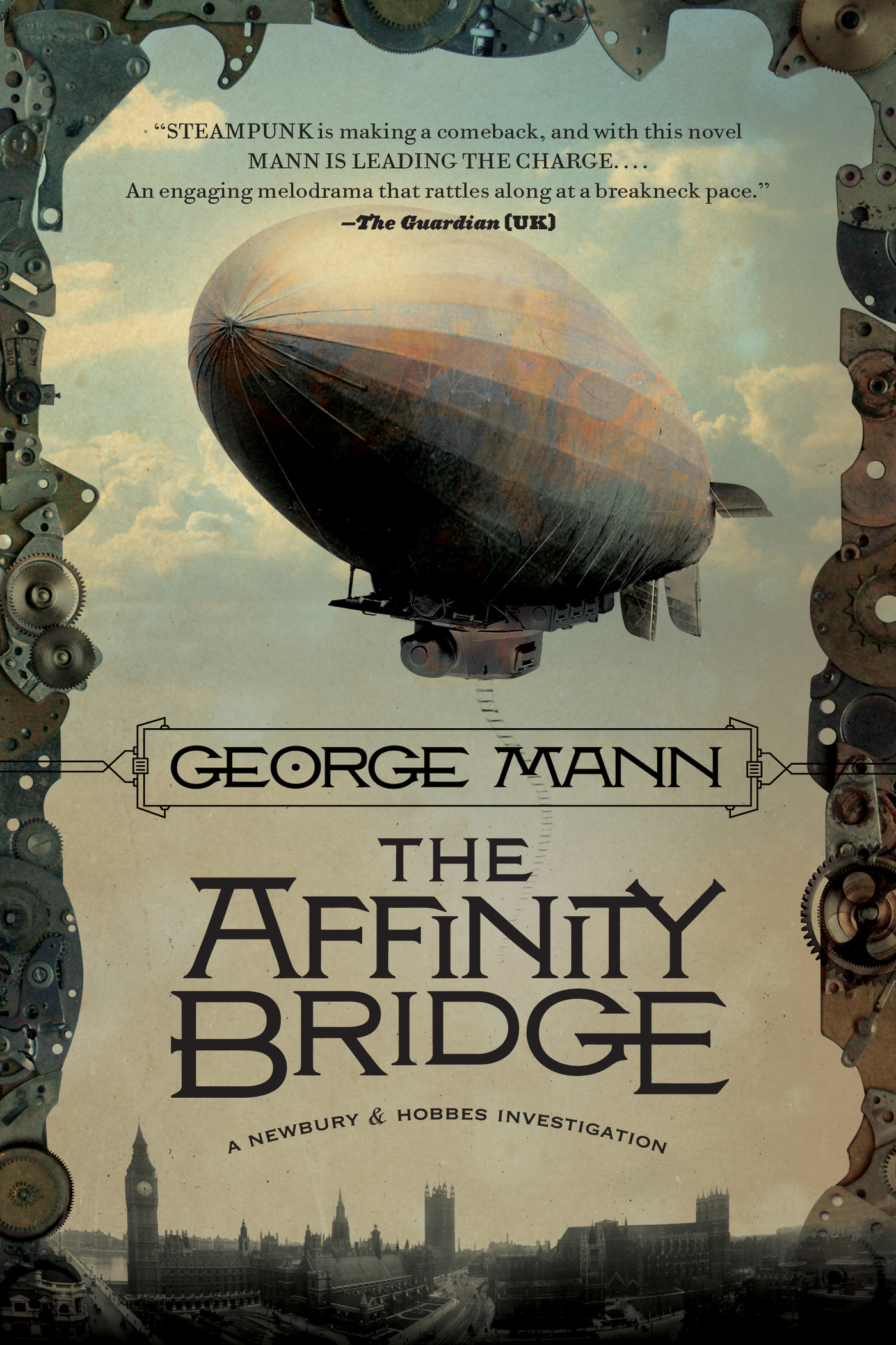 The Affinity Bridge : A Newbury & Hobbes Investigation by George Mann