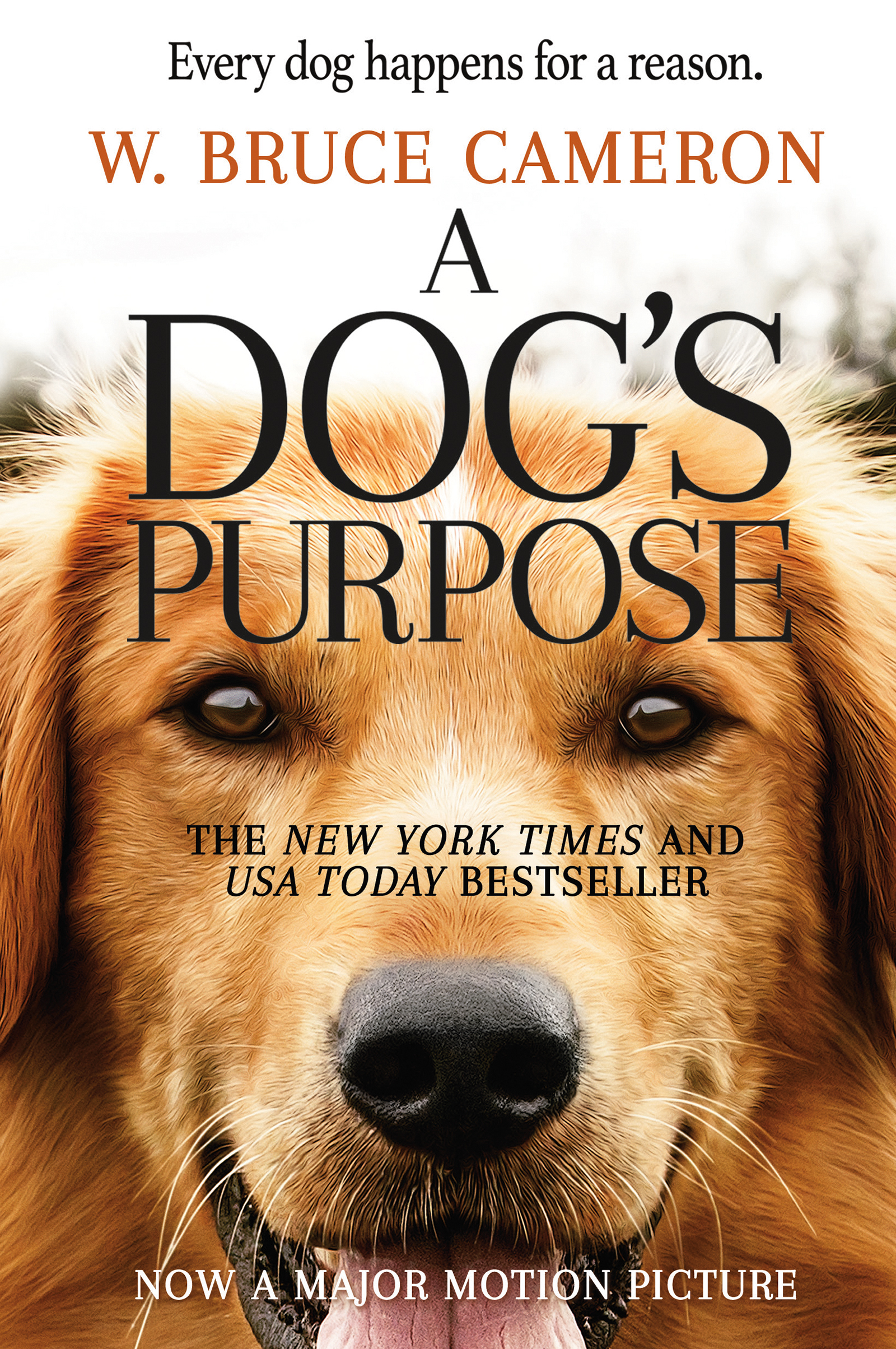 A Dog's Purpose : A Novel for Humans by W. Bruce Cameron