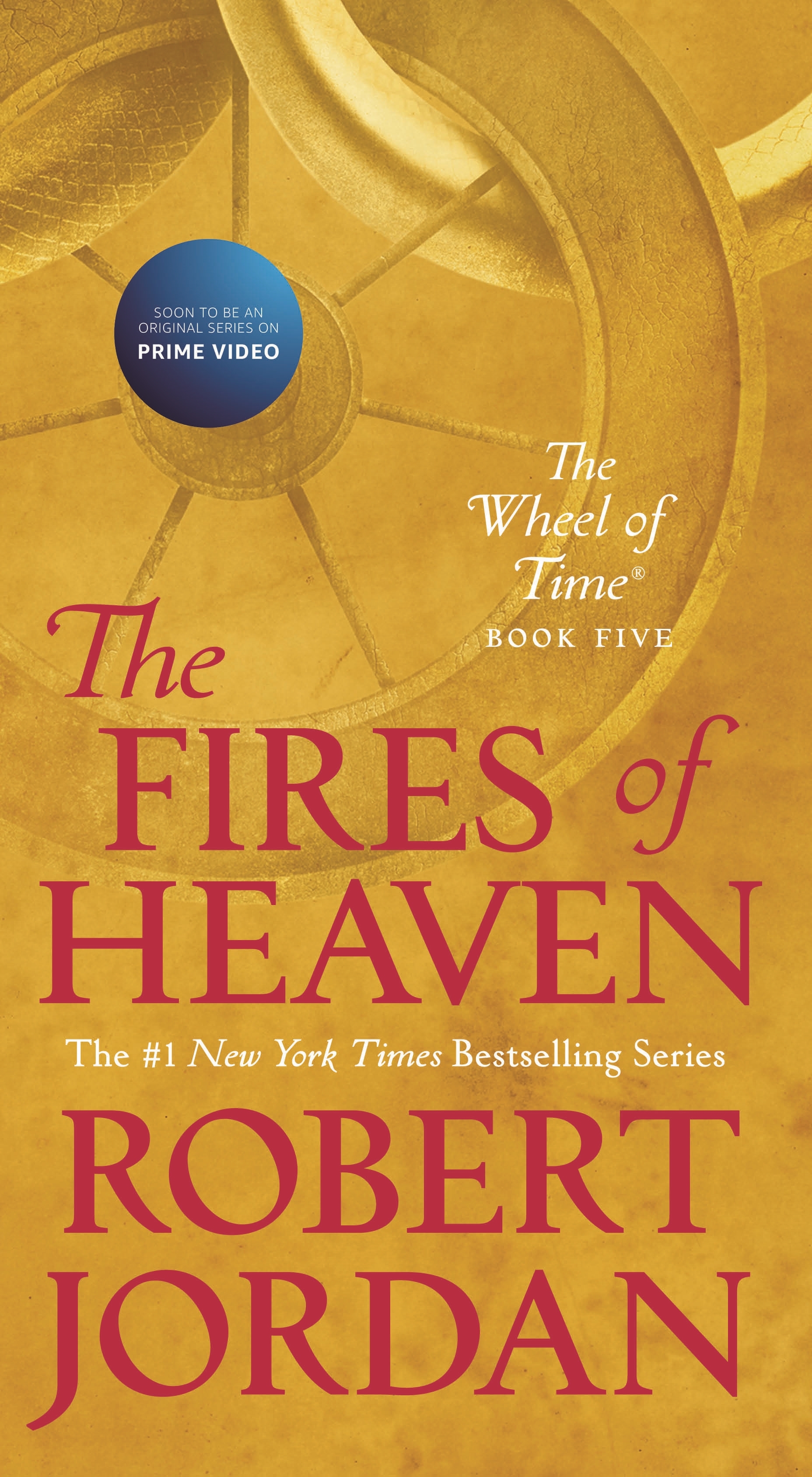 The Fires of Heaven : Book Five of 'The Wheel of Time' by Robert Jordan