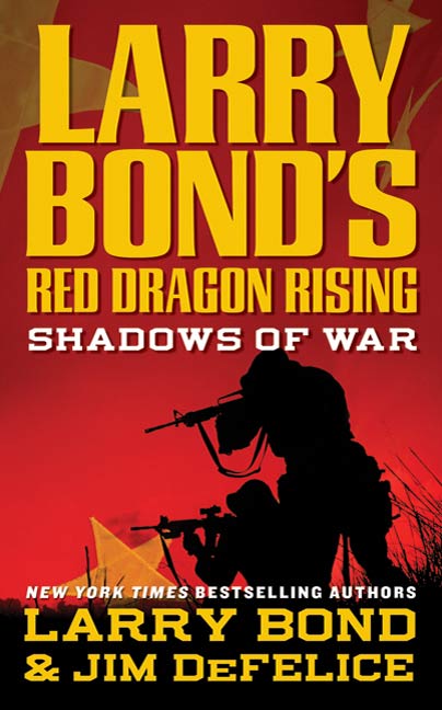 Larry Bond's Red Dragon Rising: Shadows of War by Larry Bond, Jim DeFelice