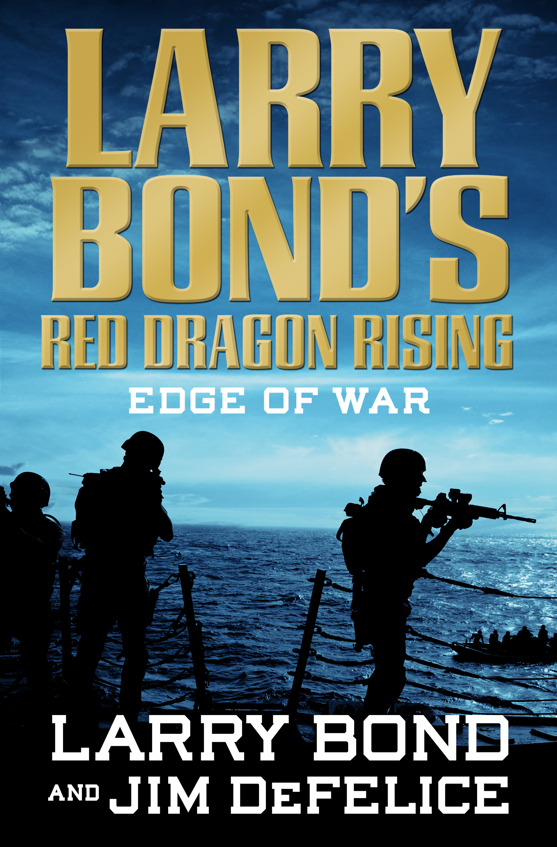 Larry Bond's Red Dragon Rising: Edge of War by Larry Bond, Jim DeFelice