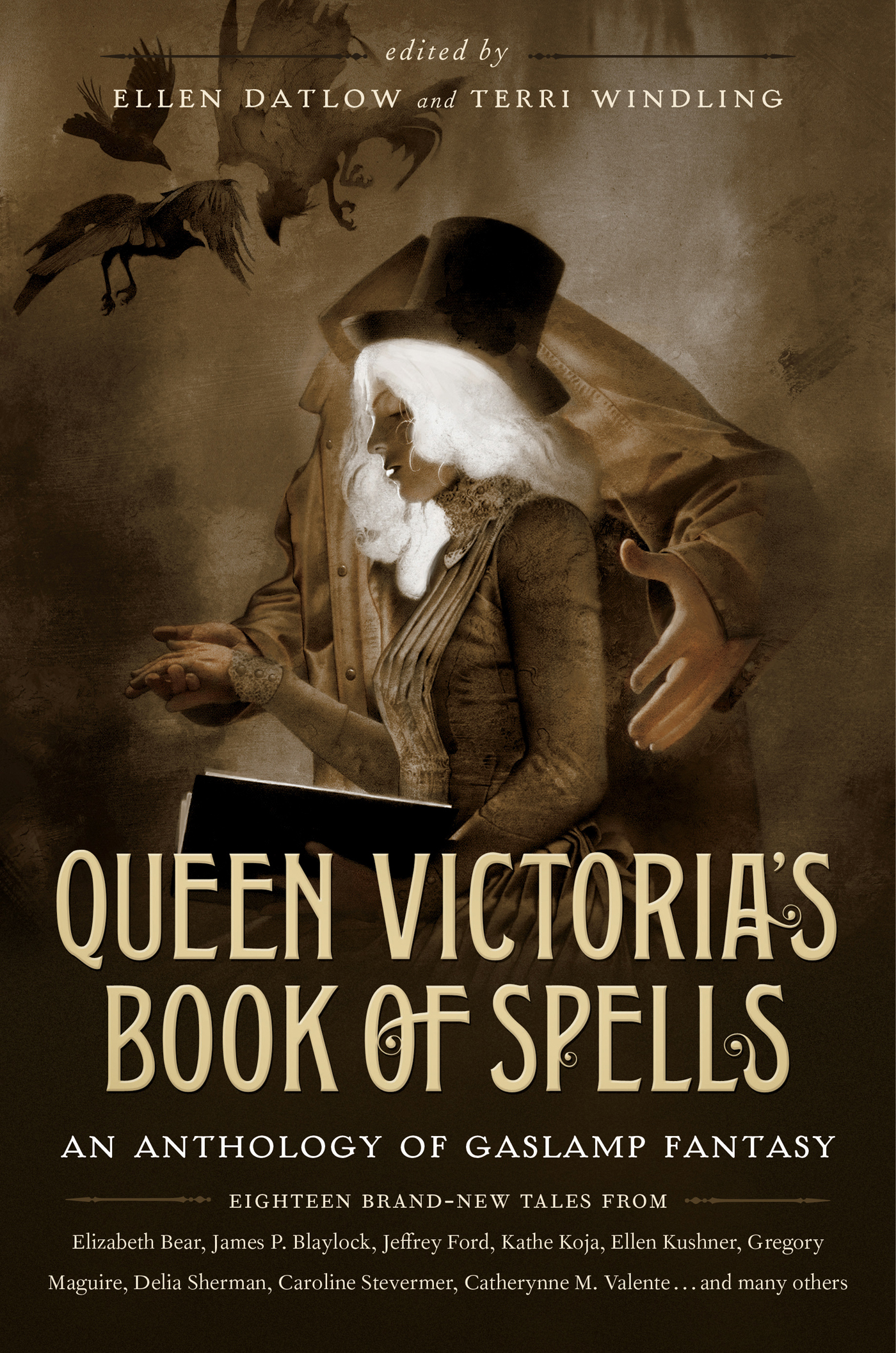 Queen Victoria's Book of Spells : An Anthology of Gaslamp Fantasy by Ellen Datlow, Terri Windling