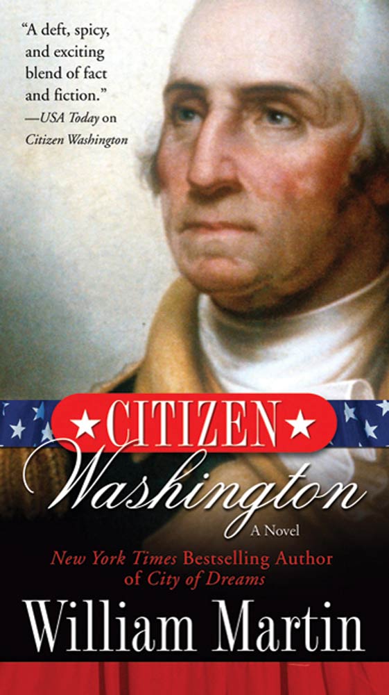 Citizen Washington : A Novel by William Martin
