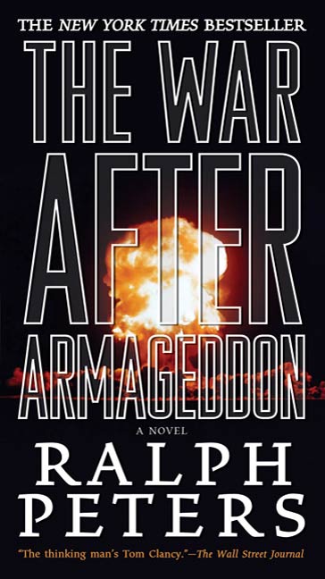 The War After Armageddon : A Novel by Ralph Peters