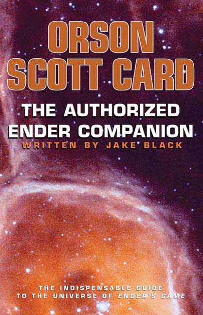 The Authorized Ender Companion by Orson Scott Card, Jake Black