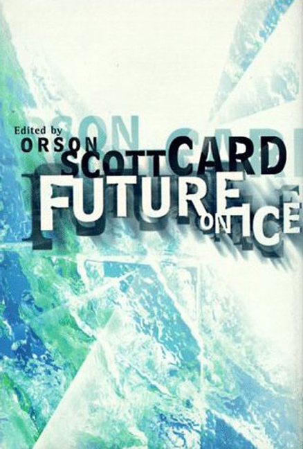 Future on Ice by Orson Scott Card