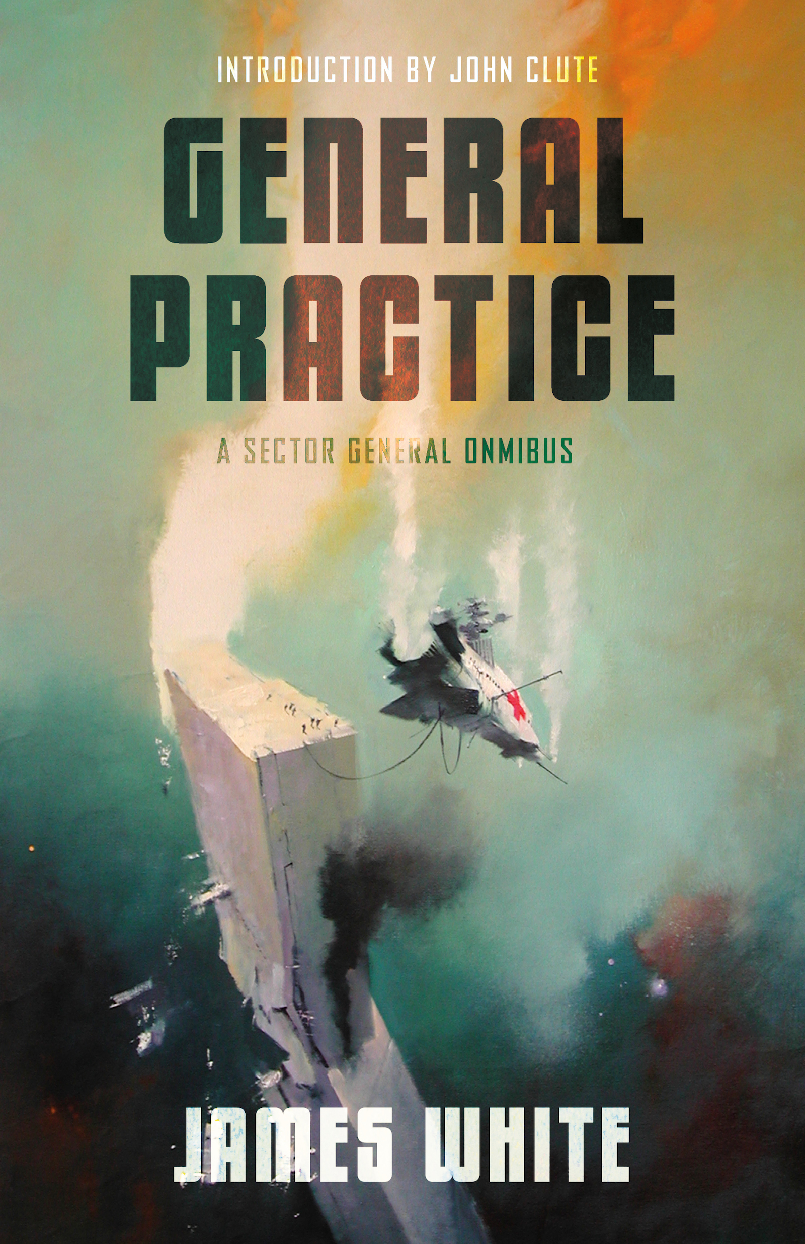 General Practice : A Sector General Omnibus by James White