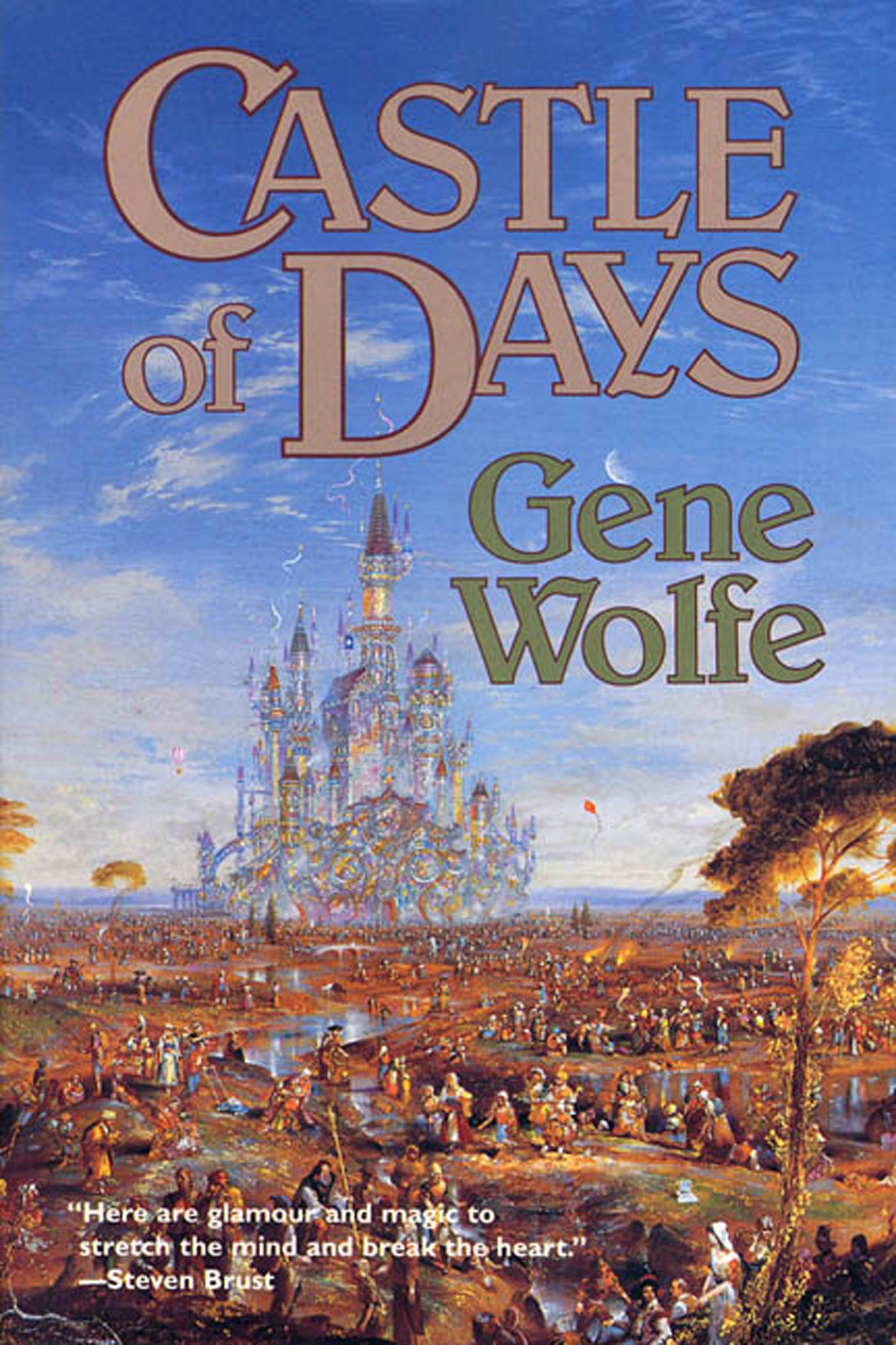 Castle of Days : Short Fiction and Essays by Gene Wolfe