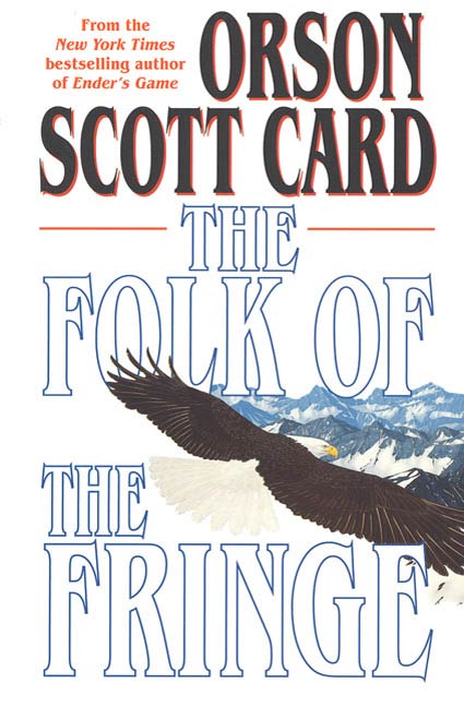 The Folk of the Fringe by Orson Scott Card