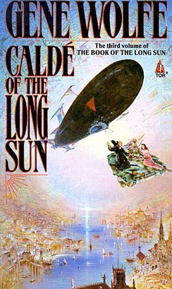 Calde of the Long Sun : The Third Volume of the Book of the Long Sun by Gene Wolfe