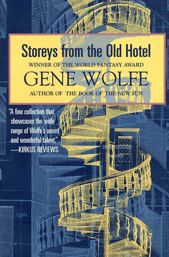 Storeys from the Old Hotel by Gene Wolfe