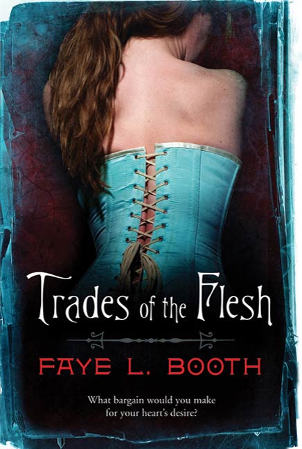 Trades of the Flesh by Faye L. Booth