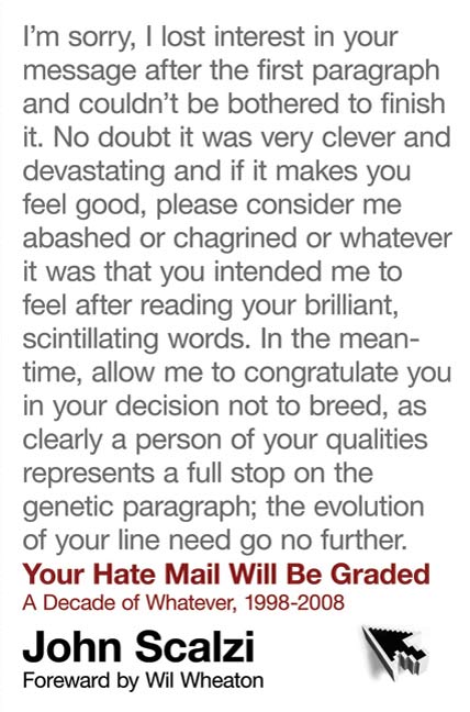 Your Hate Mail Will Be Graded : A Decade of Whatever, 1998-2008 by John Scalzi