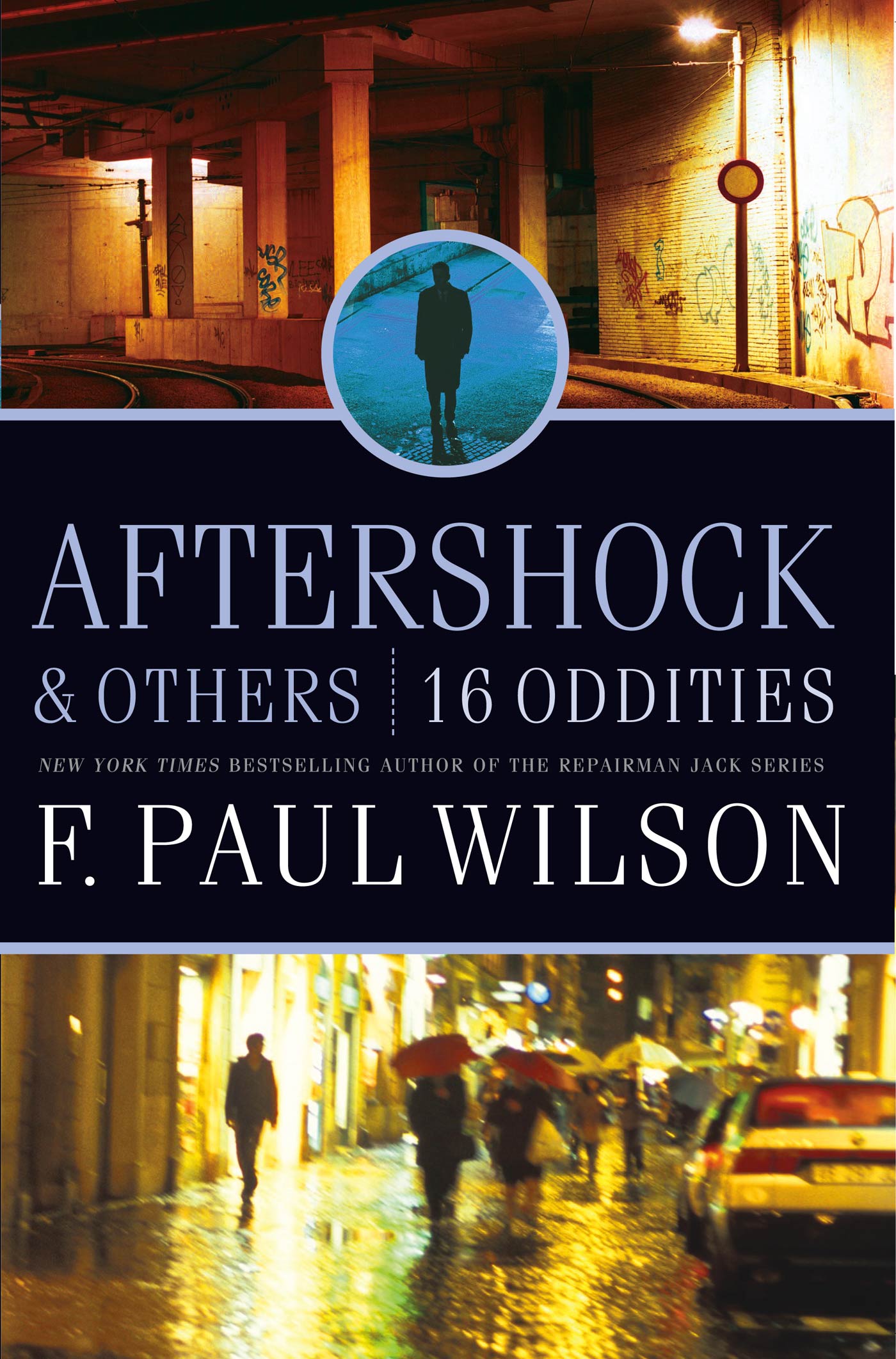 Aftershock & Others : 16 Oddities by F. Paul Wilson