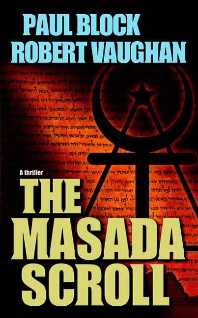 The Masada Scroll : A Thriller by Paul Block, Robert Vaughan