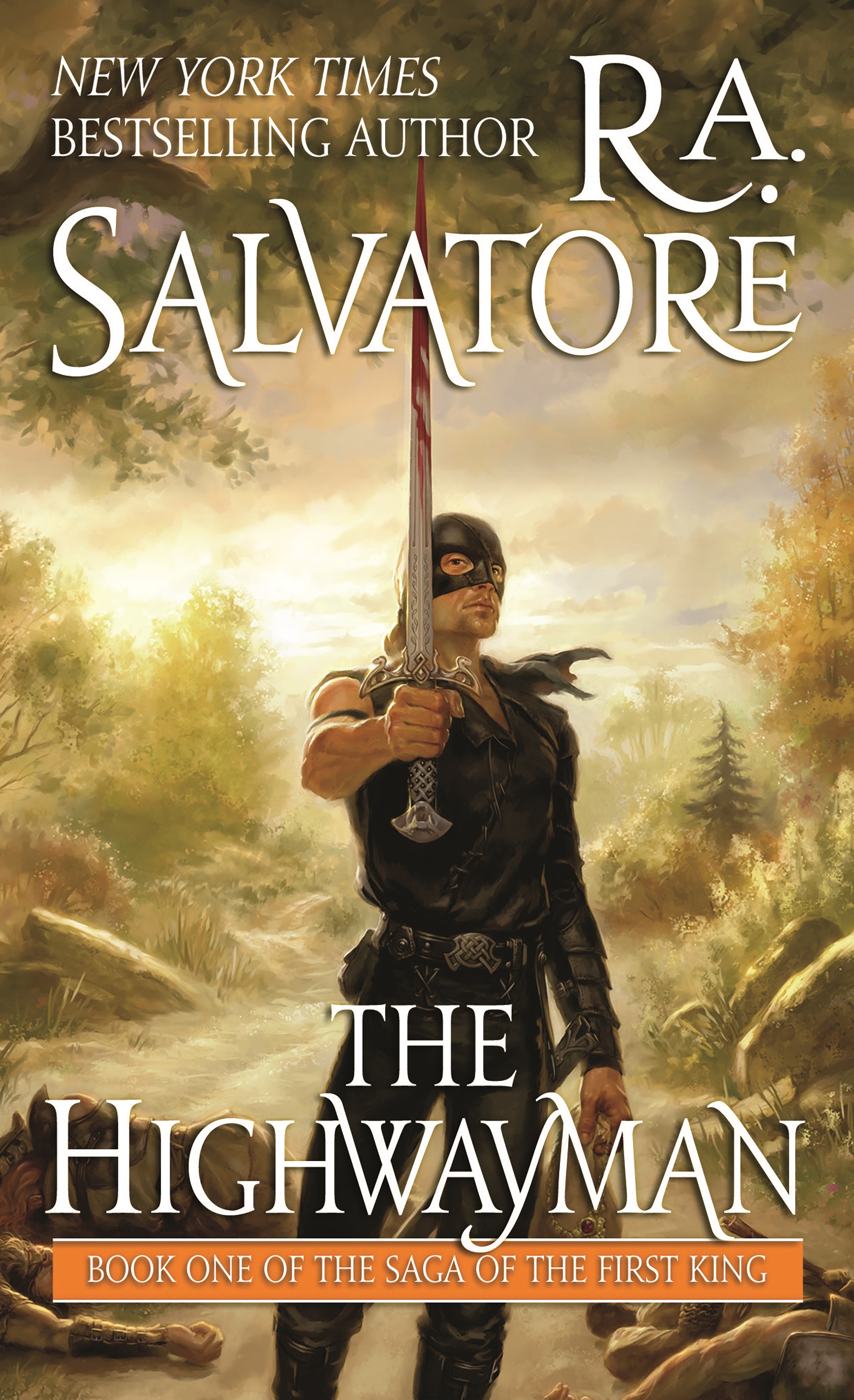 The Highwayman : Book One of the Saga of the First King by R. A. Salvatore