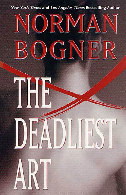The Deadliest Art by Norman Bogner