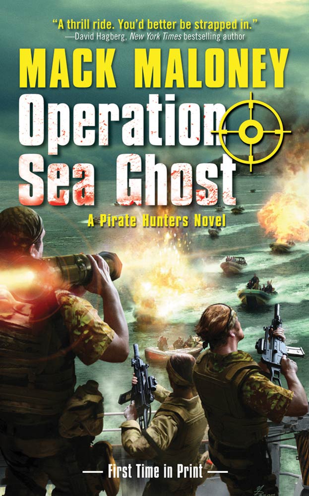 Operation Sea Ghost : A Pirate Hunters Novel by Mack Maloney