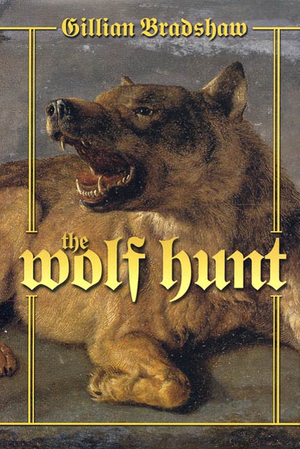 The Wolf Hunt : A Novel of The Crusades by Gillian Bradshaw