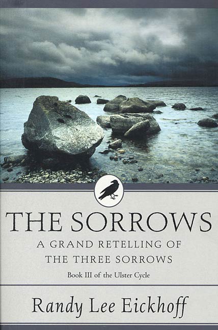 The Sorrows : A Grand Retelling of 'The Three Sorrows' by Randy Lee Eickhoff
