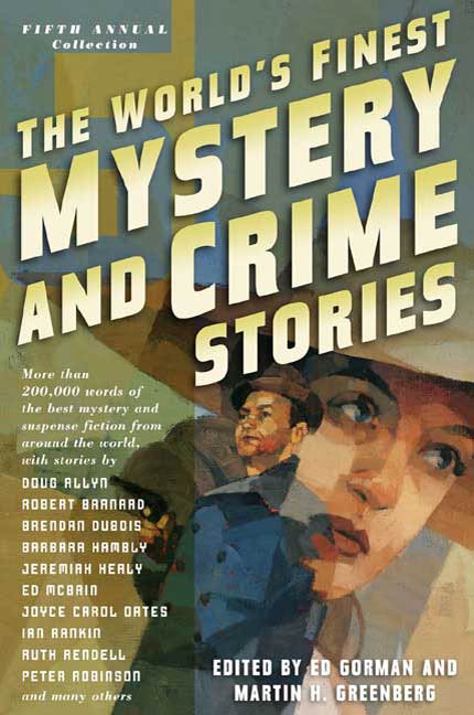 The World's Finest Mystery and Crime Stories: 5 : Fifth Annual Collection by Ed Gorman, Martin H. Greenberg
