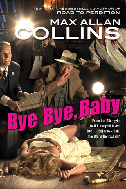 Bye Bye, Baby by Max Allan Collins