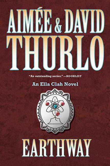 Earthway : An Ella Clah Novel by Aimée Thurlo, David Thurlo