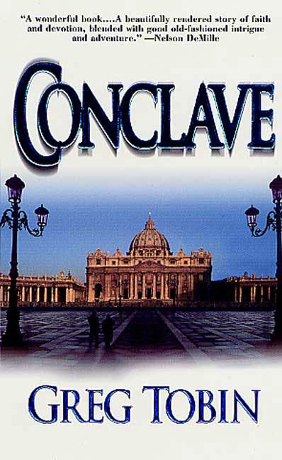 Conclave : A Novel by Greg Tobin