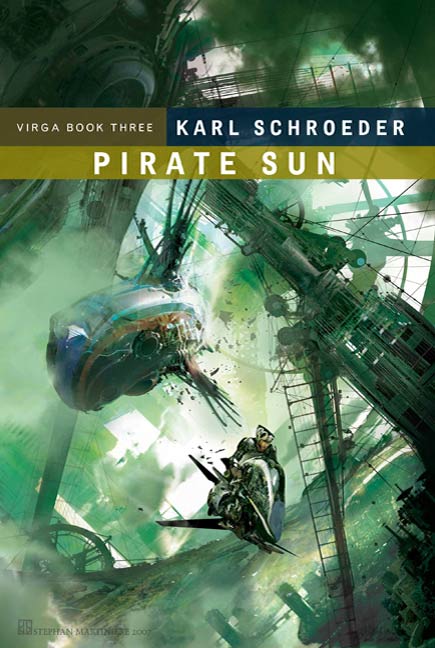 Pirate Sun : Book Three of Virga by Karl Schroeder