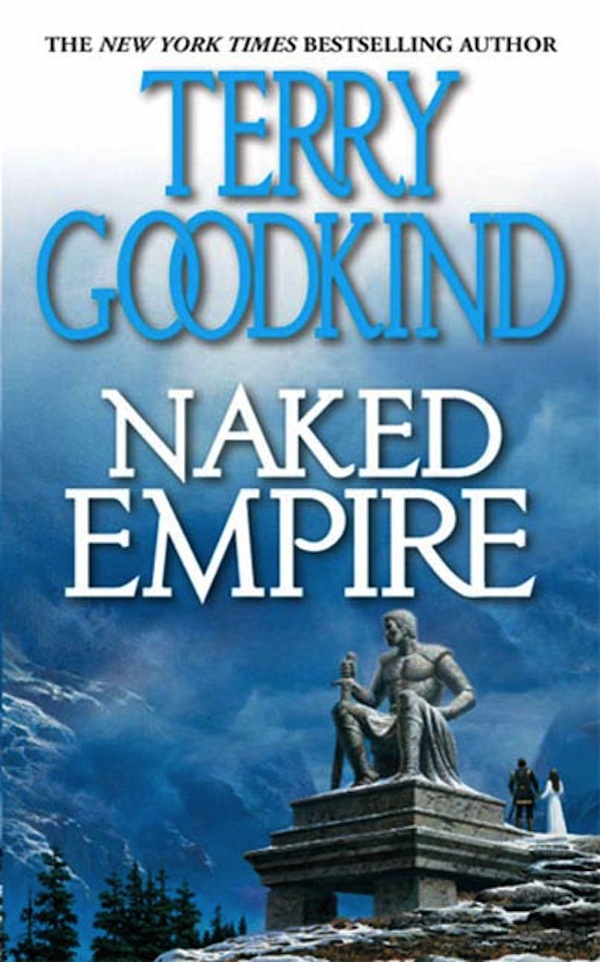 Naked Empire : Book Eight of The Sword of Truth by Terry Goodkind